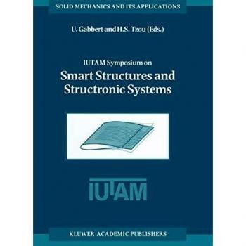 IUTAM Symposium Proceedings on Smart Structures and Structronic Systems (Solid Mechanics and Its Applications)