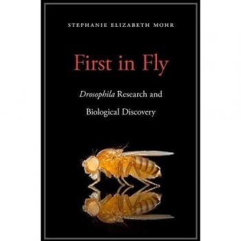 First in Fly: Drosophila Research and Biological Discovery