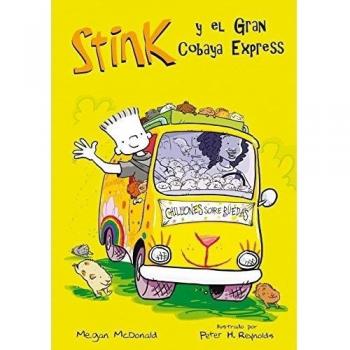 STINK 4 Y EL GRAN EXPRESO DEL COBAYA - Megan Mcdonald