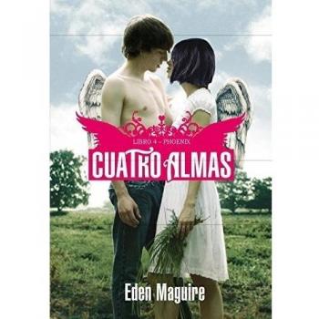 Cuatro Almas. Libro 4. Phoenix