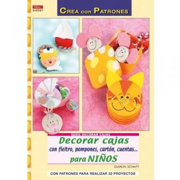 Serie decorar cajas nº 1. DECORAR CAJAS CON FIELTRO, POMPONES, CARTÓN, CUENTAS...PARA NIÑOS