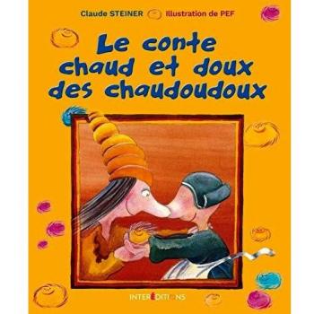 Le conte chaud et doux des chaudoudoux
