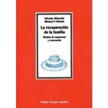 La recuperación de la familia: Relatos de esperanza y renovación