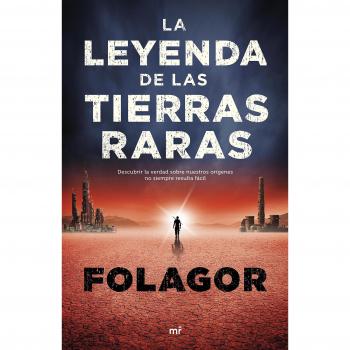 La leyenda de las tierras raras - Folagor