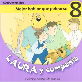 Laura y compañia 8: Mejor hablar que pelearse