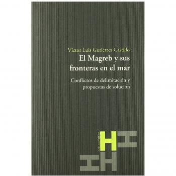 El Magreb y sus fronteras en el mar: conflictos de delimitación y propuestas de solución