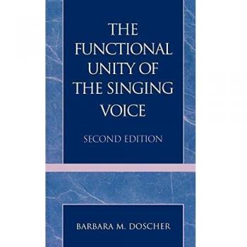 Functional Unity of the Singing Voice: Comprehensive Guide to Vocal Technique and Performance