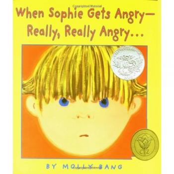 When Sophie Gets Angry: Really, Really Angry...