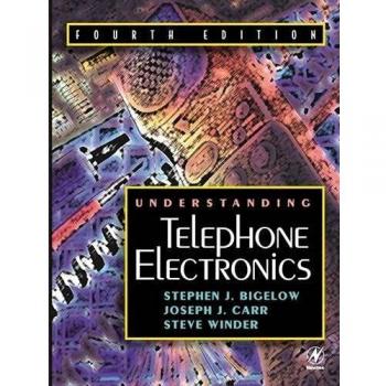 Understanding Telephone Electronics: Fourth Edition