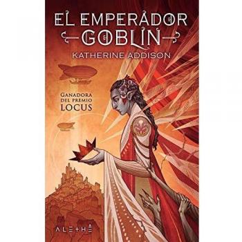 El emperador goblin - Katherine Addison