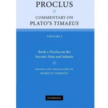 Comentario de Proclo sobre el Timeo de Platón: Volumen 1, Libro 1 - Estado Socrático y Atlántida (Edición en Tapa Blanda)