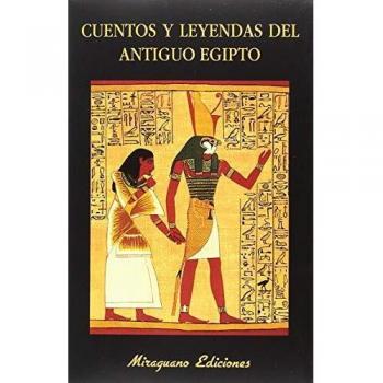 Cuentos y leyendas del Antiguo Egipto: 70 - ANONIMO