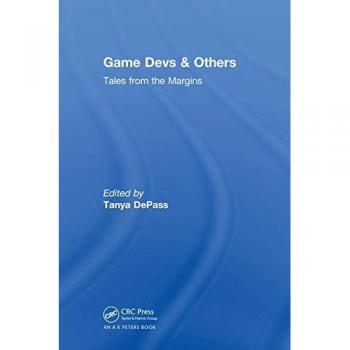 Game Devs & Others: Tales from the Margins