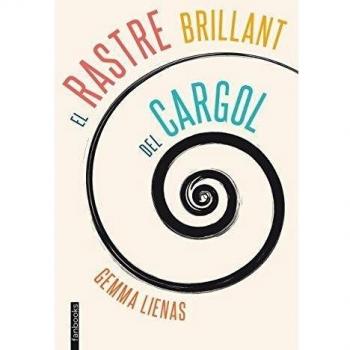 El Rastre Brillant Del Cargol - Gemma Lienas Massot