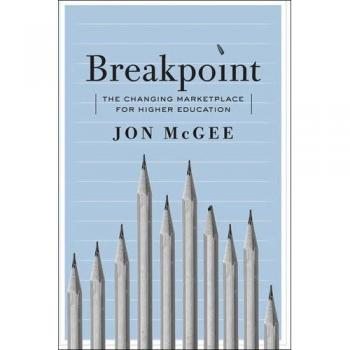 Breakpoint: The Changing Marketplace for Higher Education