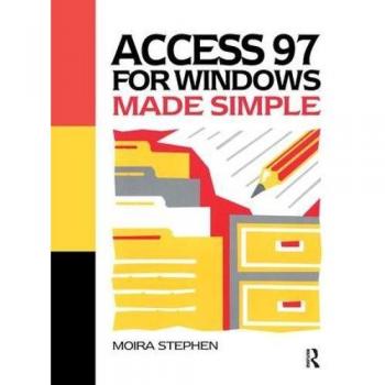 Access 97 for Windows Made Simple