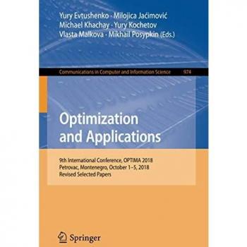 Optimization and Applications: 9th International Conference, OPTIMA 2018, Petrovac, Montenegro, October 15, 2018, Revised Selected Papers: 974