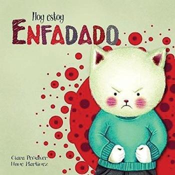 Hoy estoy... Enfadado - PEÑALVER, CLARA; MARTINEZ, NUNE