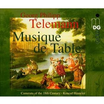 Telemann: Musique de Table /Camerata of the 18th Century · Hünteler