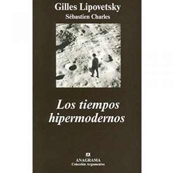 Los tiempos hipermodernos: 352 - Gilles Lipovetsky
