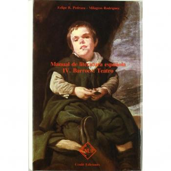 Manual de literatura española. Tomo IV. Barroco, teatro