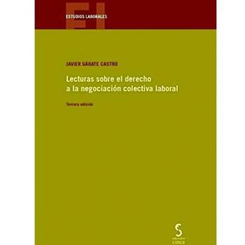 Lecturas Sobre El Derecho A La Negociacion Colectiva Laboral 2021