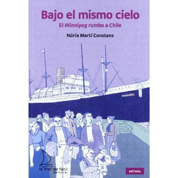 Bajo el mismo cielo: El Winnipeg rumbo a Chile