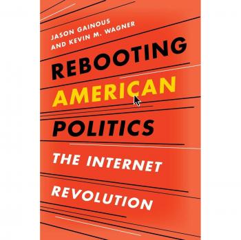 Rebooting American Politics: The Internet Revolution Book - Gainous, Jason