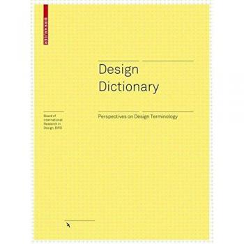 DESIGN DICTIONARY: PERSPECTIVES ON DESIGN TERMINOLOGY