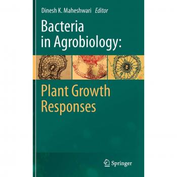 Bacteria in Agrobiology: Plant Growth Responses