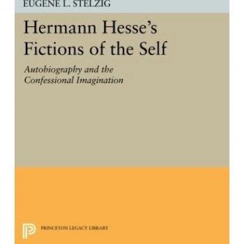 Hermann Hesse's Fictions of the Self: Autobiography and Confessional Imagination (Princeton Legacy Library Edition)
