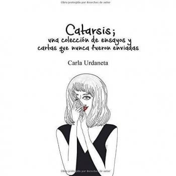 Catarsis: una colección de ensayos y cartas que nunca fueron enviadas