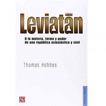 Leviatán. O La Materia, Forma Y Poder De Una República Eclesiástica Y Civil