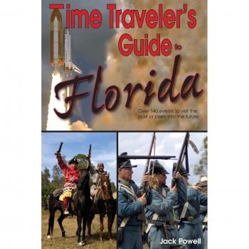 Florida Time Traveler's Handbook: A Comprehensive Guide to the Sunshine State
