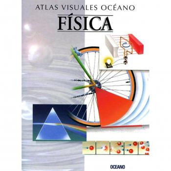 ATLAS VISUAL FISICA: Obra a todo color, de fácil consulta y gran valor didáctico