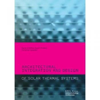 Architectural Integration and Design of Solar Thermal Systems