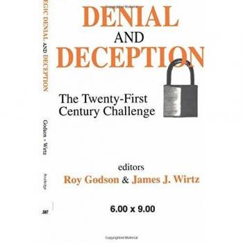 Strategic Denial and Deception: The Twenty-First Century Challenge