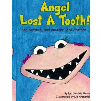 Angel Lost a Tooth! - Children's Storybook for Dental Health Awareness