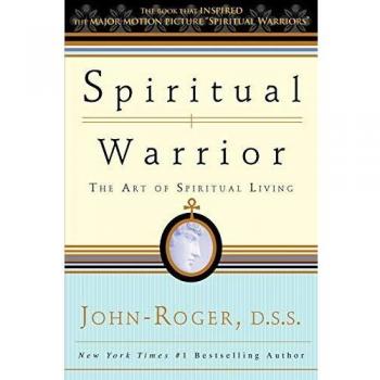 Spiritual Warrior: The Art of Spiritual Living by John-Roger