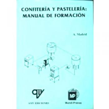 Confiteria y pastelería: Manual de formación.