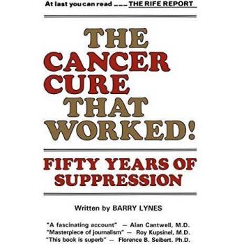 The Cancer Cure That Worked: 50 Years of Suppression: Fifty Years of Suppression