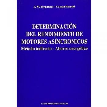 Determinacion de Rendimiento de Motores Asincronicos: Metodo indirecto-ahorro energetico