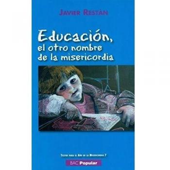 Educación, el otro nombre de la misericordia - Restan Javier