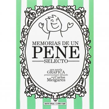 Memorias de un pene selecto - Carlos Melgares Asensio