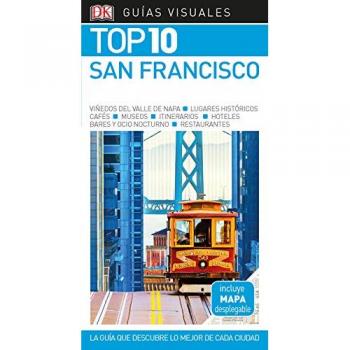 Guía Visual Top 10 San Francisco: La guía que descubre lo mejor de cada ciudad - VARIOS AUTORES,