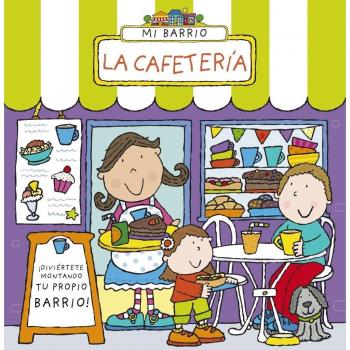 Mi barrio. La cafetería: La cafeteria