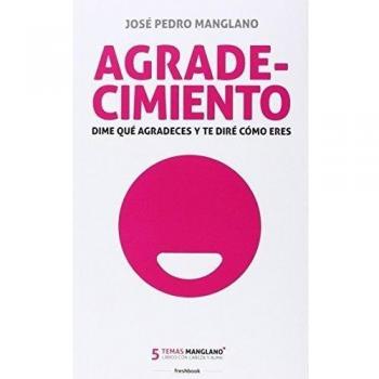 Agradecimiento: Dime qué agradeces y te diré cómo eres
