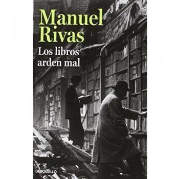 Los libros arden mal - Manuel Rivas