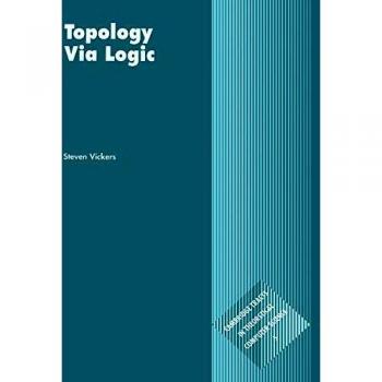 Topología a través de la Lógica (Tractos de Cambridge en Ciencias Computacionales Teóricas, Volumen 5) - Edición en Rústica