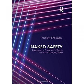 Naked Safety: Exploring The Dynamics of Safety in a Fast-Changing World